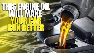 This Engine Oil Will Make Your Car Run Better