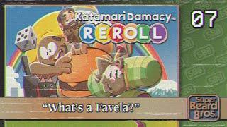 Katamari Damacy Reroll | Ep. #7 | What’s a Favela?