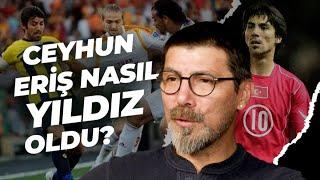 Fenerbahçe Babasının Hayaliydi | Ceyhun Eriş'in Sıradışı Hikayesi