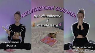 10 min meditazione guidata per manifestare& visualizzare i propri sogni