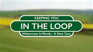 Watercress In Words - A New Tour - Keeping You In The Loop