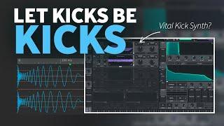 Let Kicks be Kicks | Vital Kick Generator Tutorial