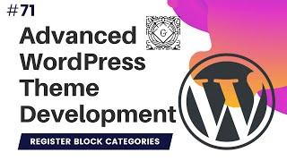 #71 Creating Custom Block Categories | block_categories | WordPress Gutenberg Tutorial