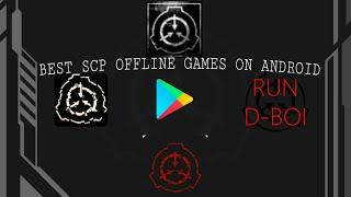 BEST OFFLINE SCP GAMES ON ANDROID ( Read Description ) !!!