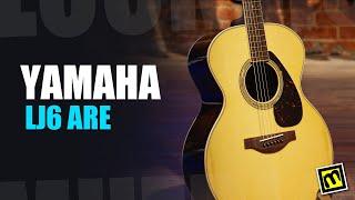 Yamaha LJ6 ARE - обзор электроакустической гитары