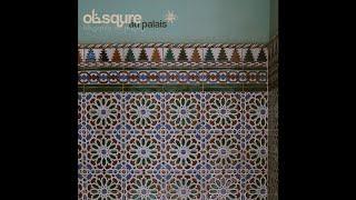 Obsqure - Au Palais - 06 A Persian Wish  Organic Trip Hop, Ethno Hop, World Music, Downtempo