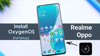 How to install fully OxygenOS 12 on Realme and Oppo device (No Root)