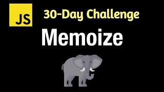 Memoize - Leetcode 2623 - JavaScript 30-Day Challenge