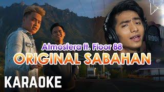 Atmosfera ft. Ayie Floor 88 - Original Sabahan Karaoke Official