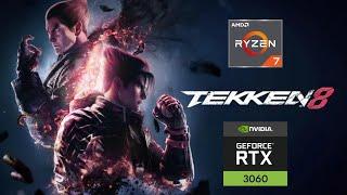 Tekken 8 RTX 3060 Laptop / Ryzen 7 5800H - 1080p Max Settings