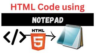 How to Run HTML Code using Notepad on Google Chrome | HTML | Notepad