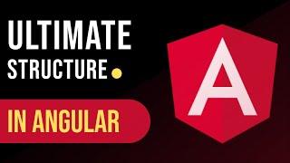 Ultimate Project Structure in Angular