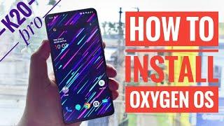 Installation procedure of latest Oxygen OS for K20 pro