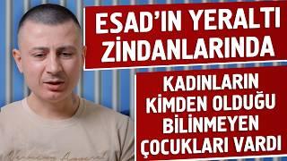 Esad'ın Yeraltı Zindanlarında Kadınların Kimden Olduğu Bilinmeyen Çocukları Vardı