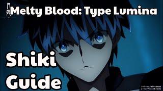 (Ver. 1.01) Tohno Shiki Basics & Combos Guide | MELTY BLOOD: TYPE LUMINA