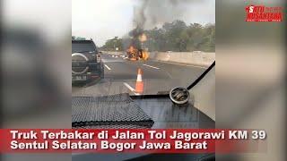 Truk Terbakar di Jalan Tol Jagorawi, Arah Jakarta Tersendat | Berita Terkini-Satu Nusantara News