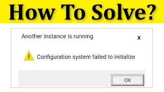 How To Fix Configuration System Failed To Initialize Error On Windows 10/8/7