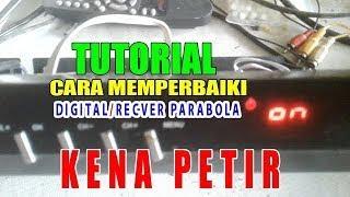 Cara Servis Digital/Reciver Parabola..Yang Kena Tembak Petir Cocok Untuk Pemula