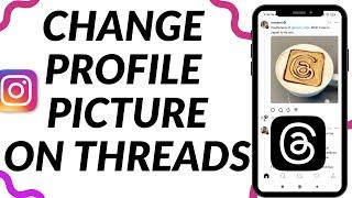 How to Change Profile Picture on Threads App | Change instagram threads account profile picture