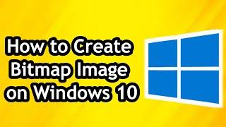 How to Create Bitmap Image on PC on Windows 10/11