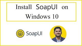 How to Install SoapUI on Windows 10