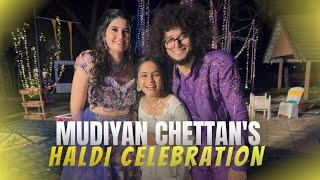 MUDIYAN CHETTAN'S HALDI CELEBRATION| Shivani Menon | Rishi K |#shivanimenon #rishi #haldi