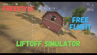 70 Hours of Training in Liftoff Simulator | Freestyle & Free Flight FPV