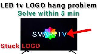 led tv logo hang problem / smart tv logo stuck