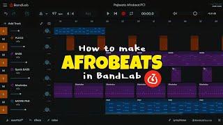 How to make Afrobeats in BandLab (web studio)