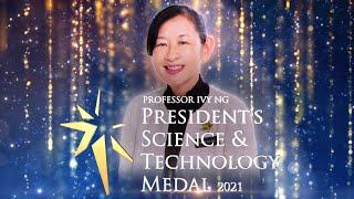 President’s Science and Technology Medal 2021: Professor Ivy Ng