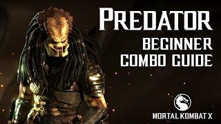 Mortal Kombat X: PREDATOR Beginner Combo Guide