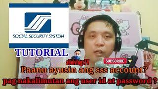 SSS tutorial. Paanu ayusin ang sss account pag nakalimutan ang user id at password?