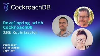 Developing with CockroachDB: JSON Optimization