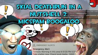 TF2 Deathrun- Skial in a Nutshell 2: Revenge of the Micspam