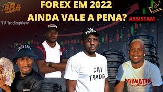 [ DÚVIDA] AINDA VALE A PENA OPERAR FOREX EM 2022??