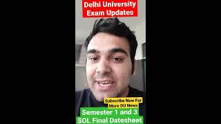 DU SOL Final Datesheet is Out| Semester 1 and Semester 3 Delhi University Exams | Subscribe Now