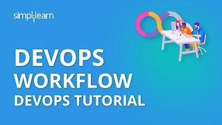 DevOps Workflow | What is a Workflow | DevOps Tutorial For Beginners | DevOps Tutorial | Simplilearn