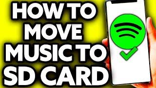 How To Move Spotify Music to SD Card [BEST Way!]