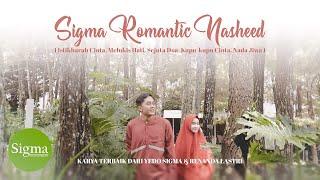 SIGMA ROMANTIC NASHEED - ( Istikharah Cinta, Melukis Hati, Sejuta Doa, Kupu-kupu Cinta, Nada Jiwa )