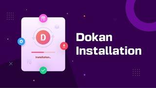 How to Install Dokan on Your Website in 2024