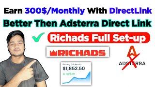 Earn 300$ Monthly With DirectLink Method || Better Than Adsterra Direct Link |Richads DirectLink