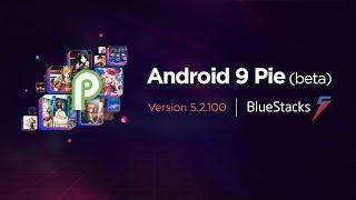 Introducing BlueStacks 5 Android 9 Pie Beta Version