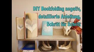 DIY Bookfolding negativ, detaillierte Anleitung, Schritt für Schritt