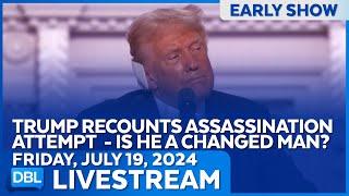 Trump Reflects On Assassination Attempt, Is He A Changed Man?