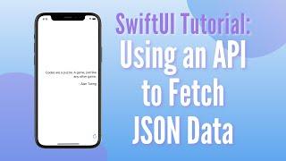 SwiftUI Tutorial - Using an API and Decoding JSON Data