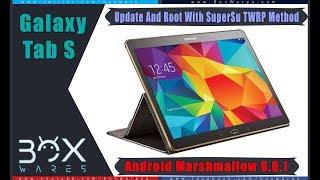 How To Update Galaxy Tab S 10.5 SM-T800 to Marshmallow 6.0.1 + Rooting with TWRP Recovery