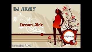 Dj Army - Dream Melo (Bubling - Melody By : DJ Tuncay)