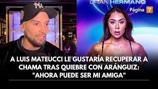 A Luis Mateucci le gustaría recuperar a Chama tras quiebre con Aránguiz: "Ahora puede ser mi amiga"