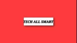 My channel intro by tech all smart