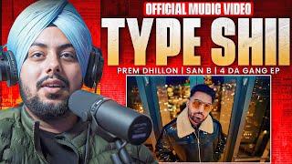 Reaction on TYPE SHII (Official Video) Prem Dhillon | San B | 4 Da Gang EP